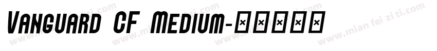 Vanguard CF Medium字体转换